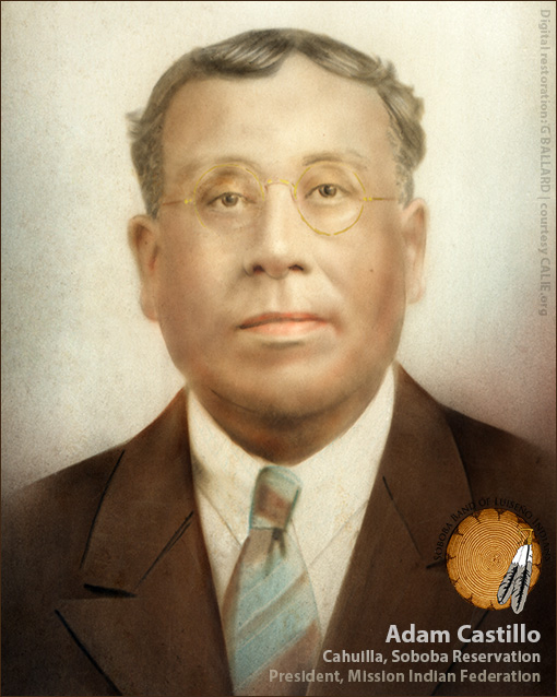 ADAM CASTILLO, Chairman Soboba Indian Reservation, President Mission Indian Federation MIF 19th 20th century Chief 